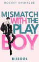 Mismatch With The Playboy by biisool