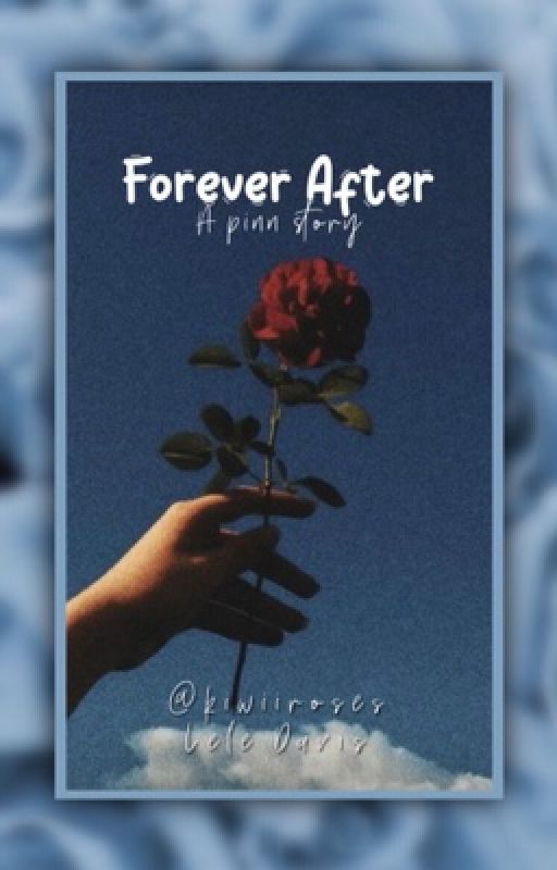 Forever after : a pinn story  || [book 1] by kiwiiroses