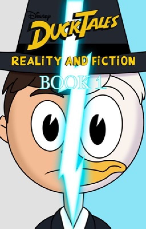 DuckTales: Reality and Fiction. Book 1 by AlexRO9501