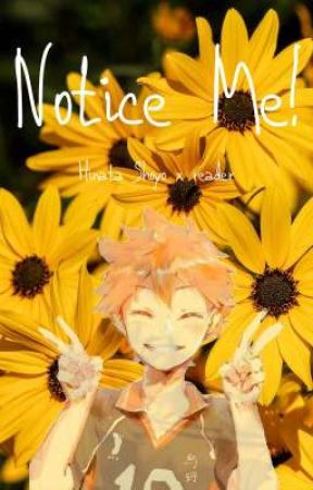 Notice Me! • Hinata Shoyo x Reader by lucielslostsister