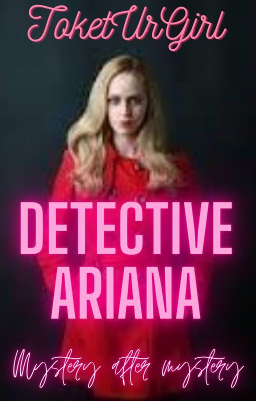 Detective Ariana. by ToketUrGirl