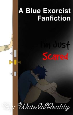 I'm Just Scared COMPLETED cover