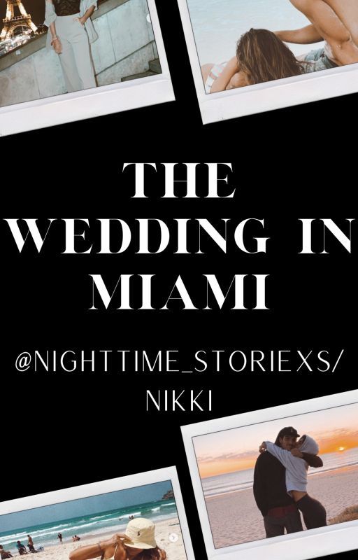 The Wedding In Miami by NightTime_Storiexs