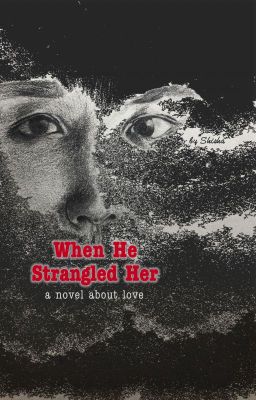 When He Strangled Her--a story about love cover