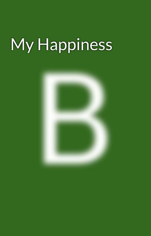 My Happiness  by BaimaslaAmpatuan