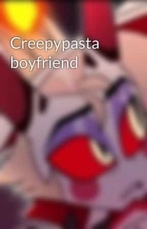 Creepypasta boyfriend by CandyQueen2000