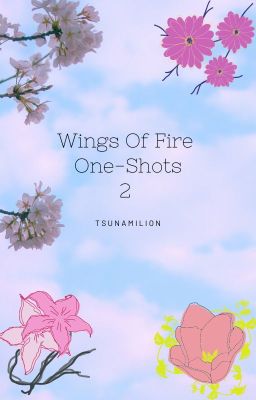 Wings of Fire: One shots 2 cover