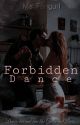 Forbidden dance|✔ by Ms_Fangurl