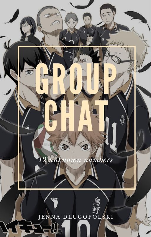 Group chat *Karasuno x Reader* by Jenna_12309