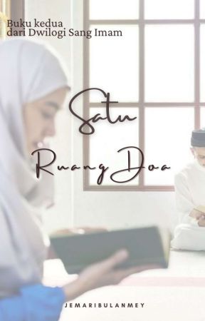 SATU RUANG DOA (SELESAI)✓ by jemaribulanmey