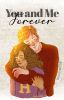 You and Me, Forever - Romione