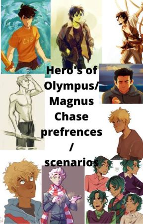 Hero's of Olympus and Magnus Chase x reader Preferences/ scenarios by LillisRealm