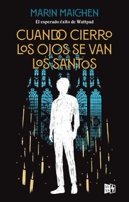 Cuando cierro los ojos se van los santos (Pronto en librerías) cover