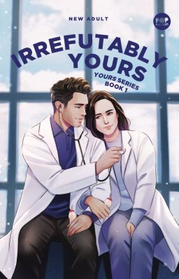 (Yours Series # 1) Irrefutably Yours (PUBLISHED) cover