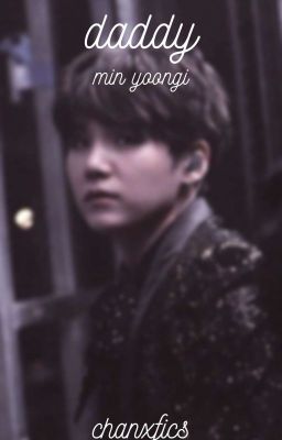 daddy | min yoongi x reader cover