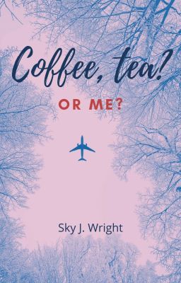 Coffee, tea? Or me? cover