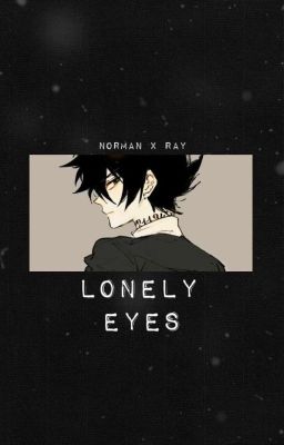 Lonely Eyes [Norman X Ray AU] cover