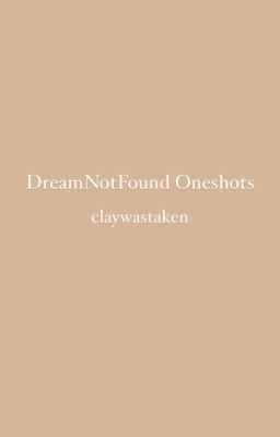 DreamNotFound Oneshots  cover