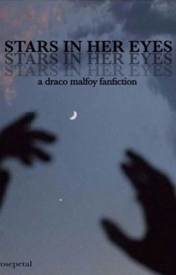 𝐒𝐓𝐀𝐑𝐒  𝐈𝐍  𝐇𝐄𝐑  𝐄𝐘𝐄𝐒                 a draco malfoy fanfiction [✓] cover