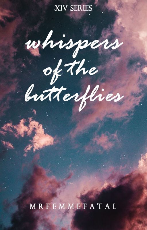 Whispers of the Butterflies (XIV Series #1) by mrfemmefatal