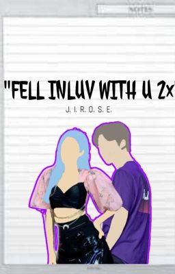 FELL INLOVE WITH YOU 2× ~ Jirosé cover