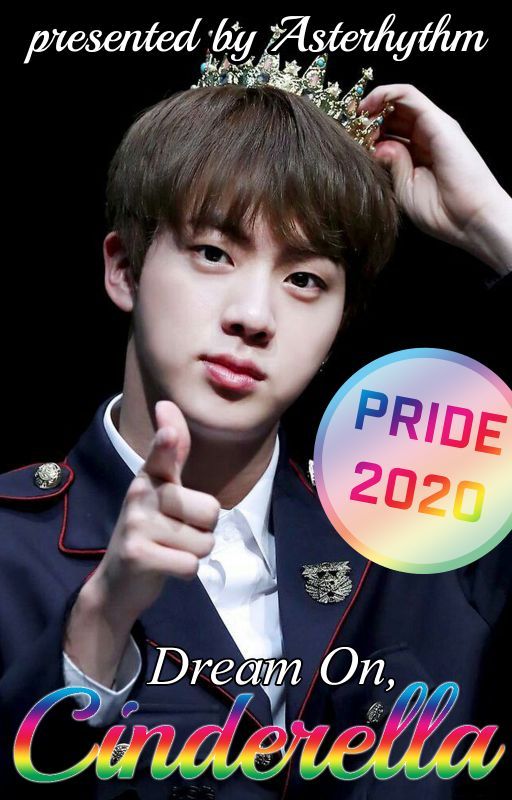 Dream On, Cinderella ✓ || YoonJin || Big Hit Pride 2020 by Asterhythm