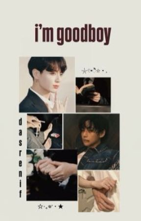 taekook | i'm goodboy by dasrenif