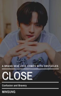 Close || Minsung ✔️ cover