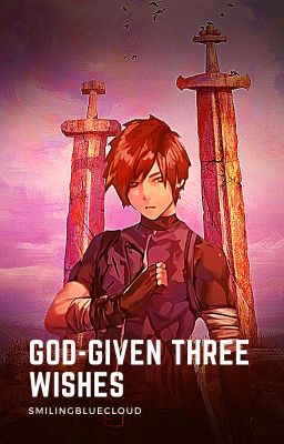 God-given three wishes(unofficial)(incomplete but finished as I dropped it) cover