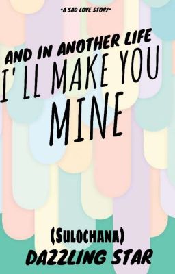 And In Another Life I Will Make You Mine!! (Published on Smashwords) cover