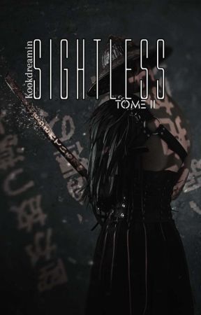 Sightless • Tome II by Kookdreamin