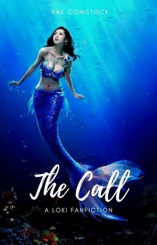 The Call [Loki x Siren Fanfiction] by pokeyspotatoes