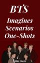 BTS Imagines, Scenarios, and One-Shots by marie0211