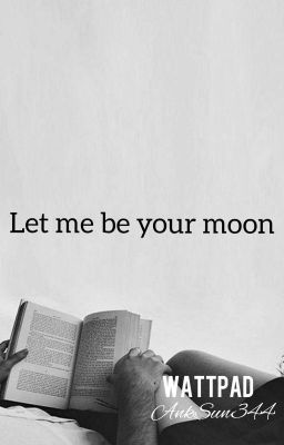 Let me be your moon cover