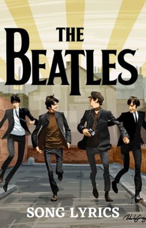 The Beatles (SONG LYRICS) by asawa_ng_jonaxxboyss