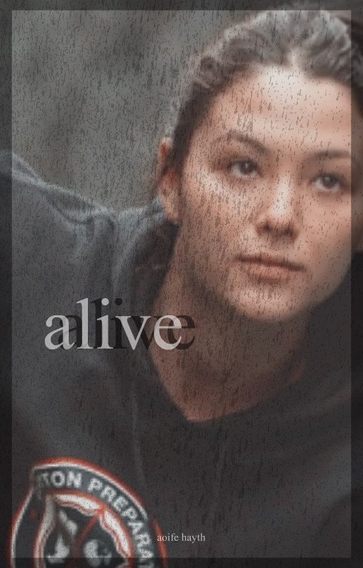 ALIVE | K. SALTZMAN; BOOK ONE by rainieydayz