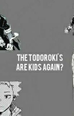 The Todoroki's are kids again? cover