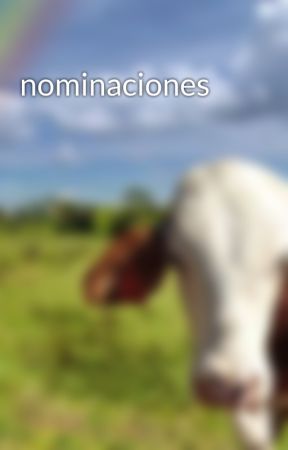 nominaciones  by eseusyurio