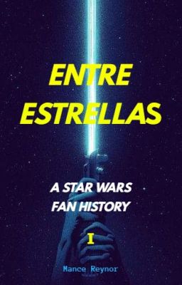 Entre Estrellas: A Star Wars Fan History I cover