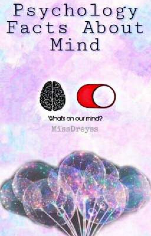 Psychology Facts About Mind  by MissDreyss