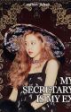 My Secretary Is My Ex. { Chaesoo } by ykilovechae