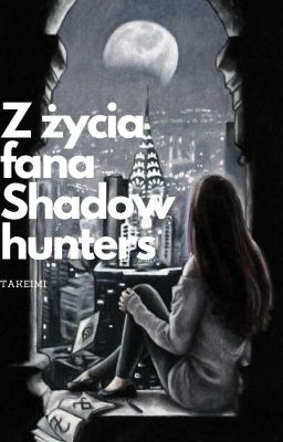 Z życia fana shadowhunters✓ cover