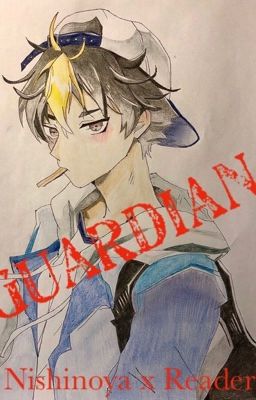 Guardian (Nishinoya x Reader) 🏐 cover