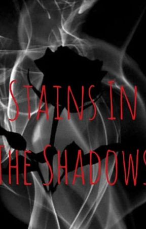 Stains In The Shadows by Sexcbook