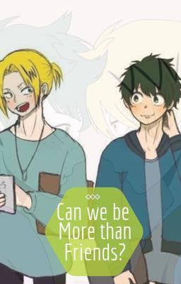 Can we be More than Friends? _- Complete -_ cover