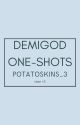 Demigod One-Shots by potatoskins_3