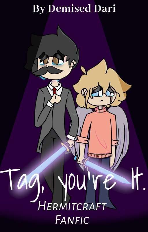 Tag, you're It. [Read Latest Chapter Please] by lxcidhicxycom