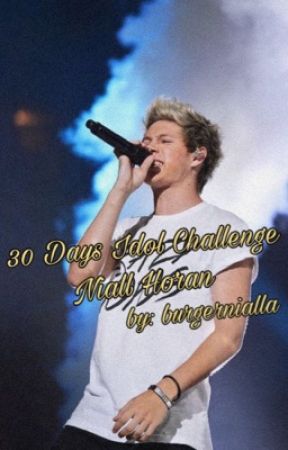 30 Days Idol Challenge || Niall Horan by burgernialla