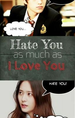 Love You As Much As I Hate You (KIM MYUNGSOO/L INFINITE FANFIC) cover