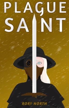 Plague Saint [NOW A PUBLISHED BOOK] by auroraanorth